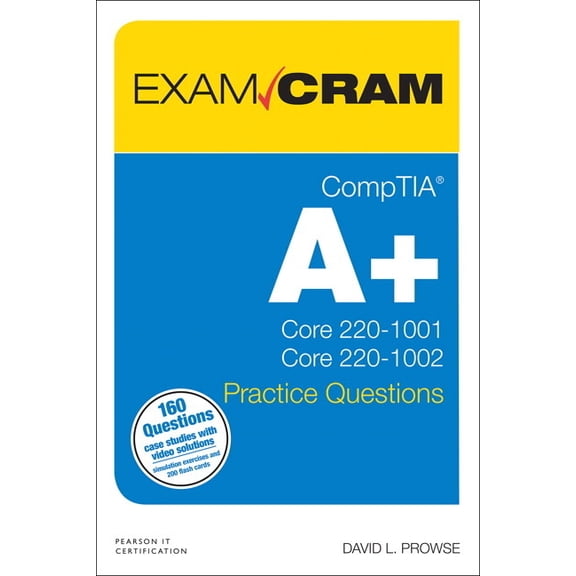 Exam Cram (Pearson) Comptia A+ Practice Questions Exam Cram Core 1 (220-1001) and Core 2 (220-1002), (Paperback)