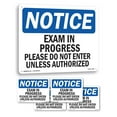thumbnail image 1 of Exam In Progress Please Do Not Enter Unless OSHA Notice Aluminum Sign 18 Inch x 12 Inch - 5 Pack, 1 of 8