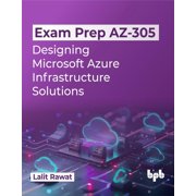 Exam Prep AZ-305 Designing Microsoft Azure Infrastructure Solutions English Edition, Paperback