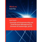 Exam Prep for Essentials of Entrepreneurship and Small Business Management by Zimmerer & Scarborough, 5th Ed., Paperback
