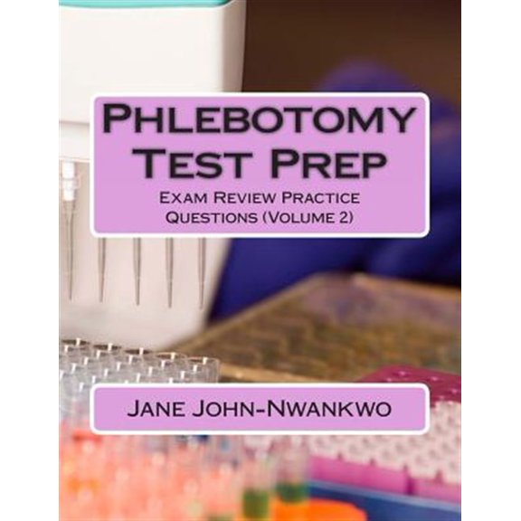 Pre-Owned Exam Prep: Phlebotomy Test Prep: Exam Review Practice Questions (Volume 2) (Paperback)