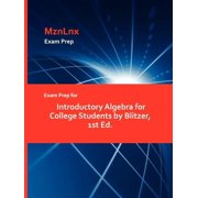 Exam Prep for Introductory Algebra for College Students by Blitzer, 1st Ed., Paperback
