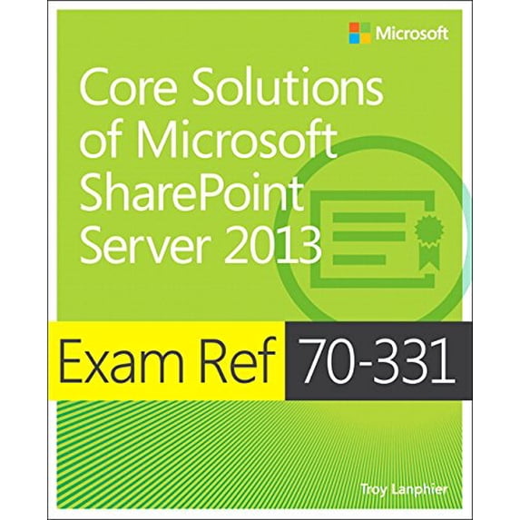 Pre-Owned Exam Ref 70-331 : Core Solutions of Microsoft Sharepoint Server 2013