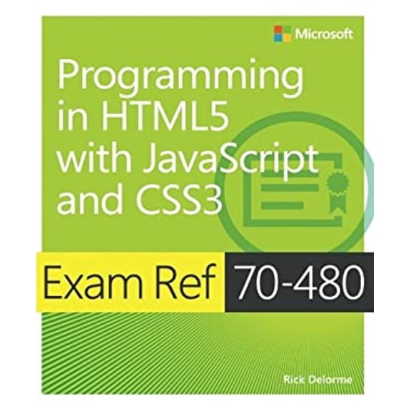 Pre-Owned Exam Ref 70-480 Programming in Html5 with JavaScript and Css3 (McSd) (Paperback) 0735676631 9780735676633