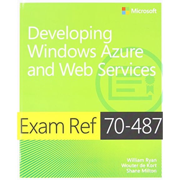 Pre-Owned Exam Ref 70-487 : Developing Windows Azure and Web Services (Paperback) 9780735677241