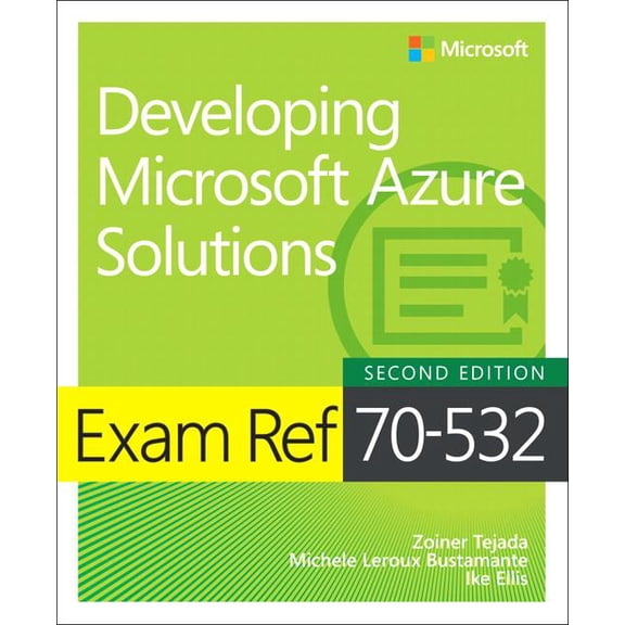 Exam Ref: Exam Ref 70-532 Developing Microsoft Azure Solutions (Paperback)