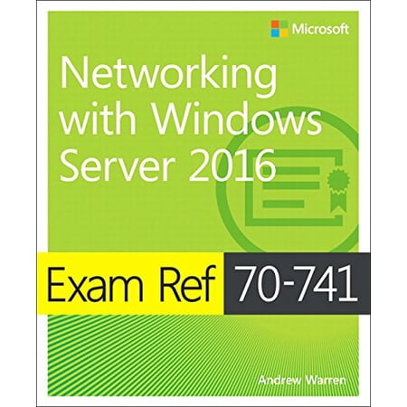 Pre-Owned Exam Ref 70-741 Networking with Windows Server 2016 (Paperback) 0735697426 9780735697423
