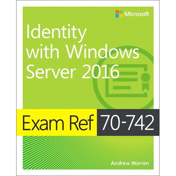 Pre-Owned Exam Ref 70-742 Identity with Windows Server 2016 (Paperback) 0735698813 9780735698819