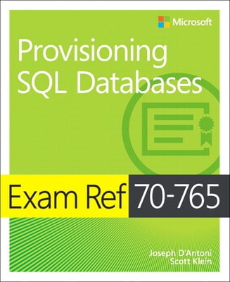 Pre-Owned Exam Ref 70-765 Provisioning SQL Databases (Paperback) 1509303812 9781509303816