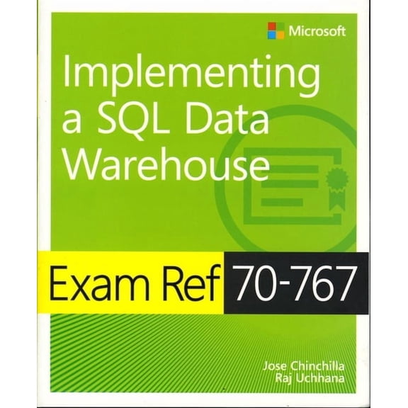 Exam Ref Exam Ref 70-767 Implementing a SQL Data Warehouse, (Paperback)