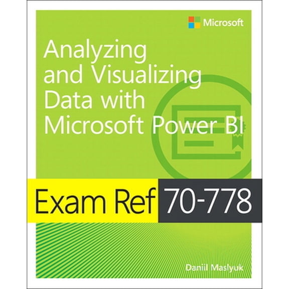 Pre-Owned Exam Ref 70-778 Analyzing and Visualizing Data by Using Microsoft Power Bi (Paperback) 1509307028 9781509307029