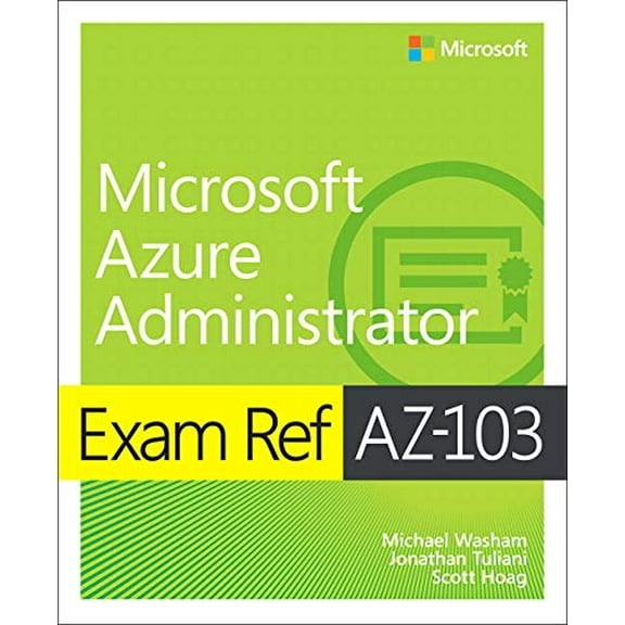 Pre-Owned Exam Ref Az-103 Microsoft Azure Administrator (Paperback) 013546658X 9780135466582