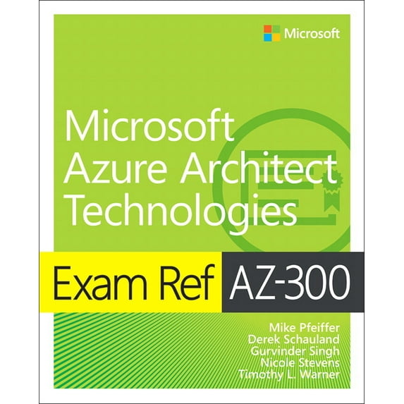 Exam Ref Az-300 Microsoft Azure Architect Technologies