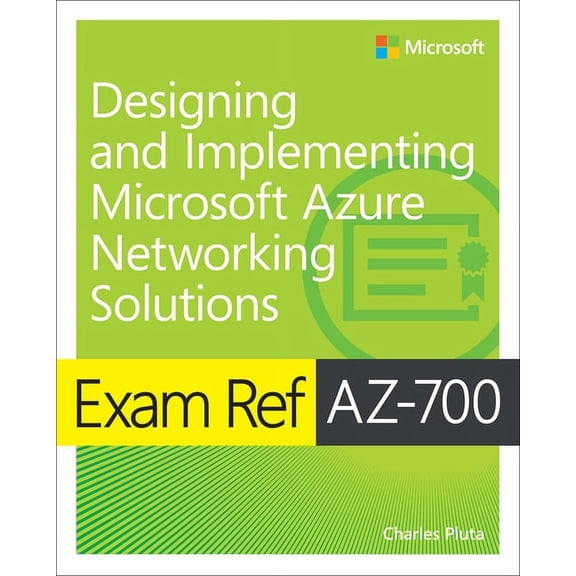 Exam Ref Exam Ref Az-700 Designing and Implementing Microsoft Azure Networking Solutions, (Paperback)