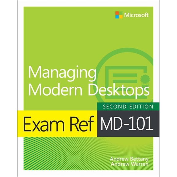 Exam Ref: Exam Ref MD-101 Managing Modern Desktops (Paperback)