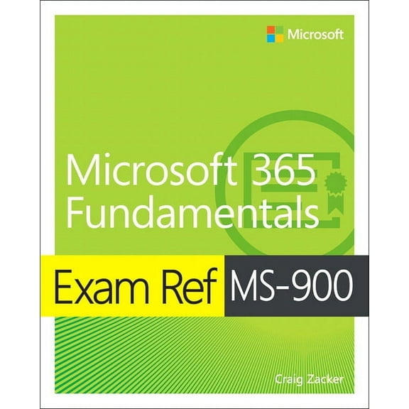 Exam Ref MS-900 Microsoft 365 Fundamentals