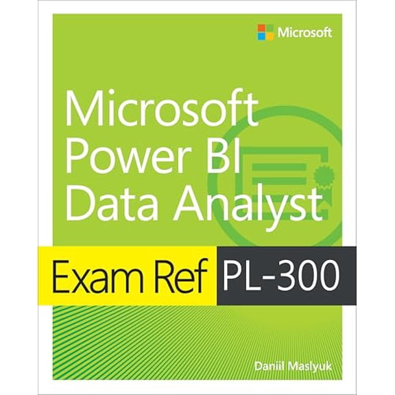 Pre-Owned Exam Ref Pl-300 Power Bi Data Analyst (Paperback) by Daniil Maslyuk