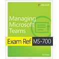 thumbnail image 1 of Pre-Owned Exam Ref Ms-700 Managing Microsoft Teams (Paperback) 0137578725 9780137578726, 1 of 1