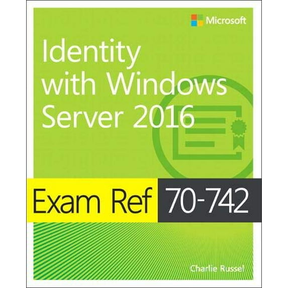 Pre-Owned Exam Ref 70-742 Identity with Windows Server 2016 (Paperback) 0735698813 9780735698819