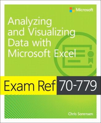 Pre-Owned Exam Ref 70-779 Analyzing and Visualizing Data with Microsoft Excel (Paperback) 1509308040 9781509308040