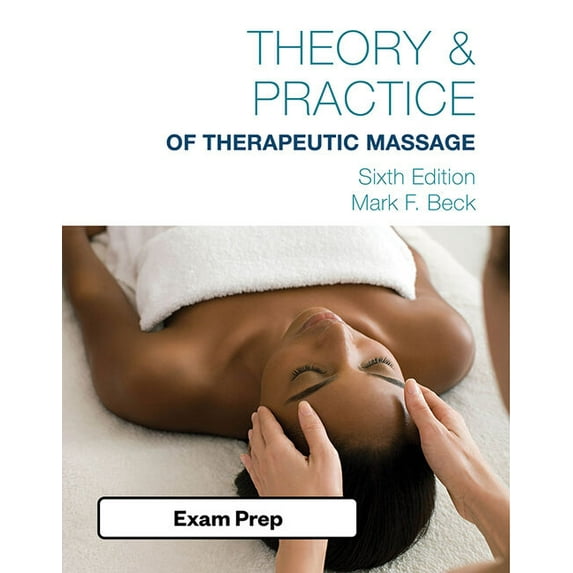 Exam Review for Beck's Theory and Practice of Therapeutic Massage, (Paperback)