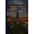 thumbnail image 1 of Examen Du Décret Du Concile De Trente, Sur L'approbation Des Confesseurs; Volume 2 (Paperback), 1 of 1