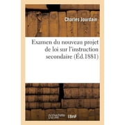 Examen Du Nouveau Projet de Loi Sur lInstruction Secondaire, Paperback