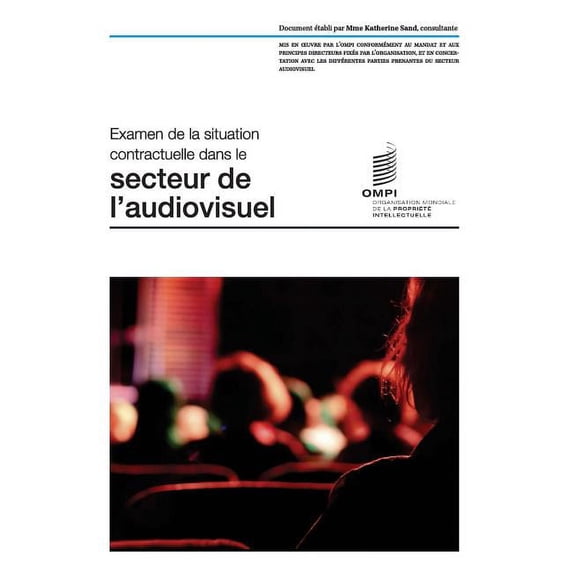 Examen de la situation contractuelle dans le secteur de l'audiovisuel, (Paperback)