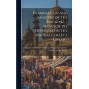 Examination and Analysis of the Mackenzie Manuscripts Deposited in the Madras College Library Hardcover
