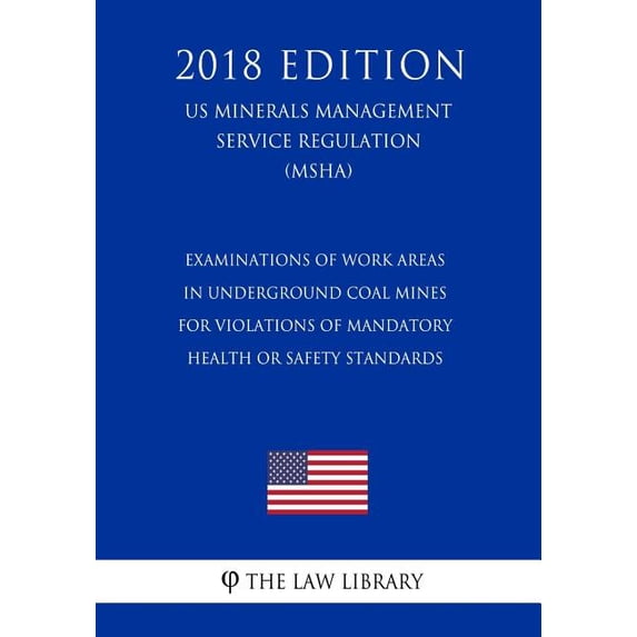 Examinations of Work Areas in Underground Coal Mines for Violations of ...