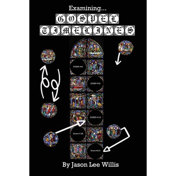 Examining Gospel Timelines, (Paperback)
