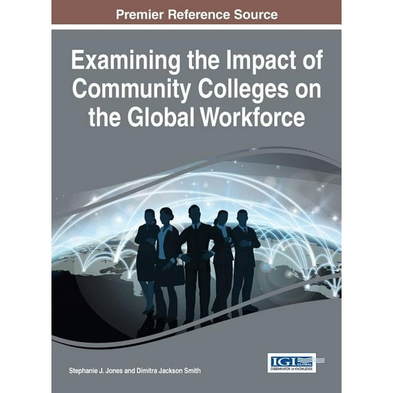 Examining the Impact of Community Colleges on the Global Workforce, (Hardcover)