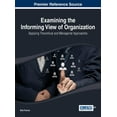 thumbnail image 1 of Examining the Informing View of Organization: Applying Theoretical and Managerial Approaches, (Hardcover), 1 of 1