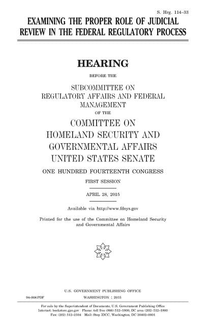 Examining the Proper Role of Judicial Review in the Federal Regulatory Process