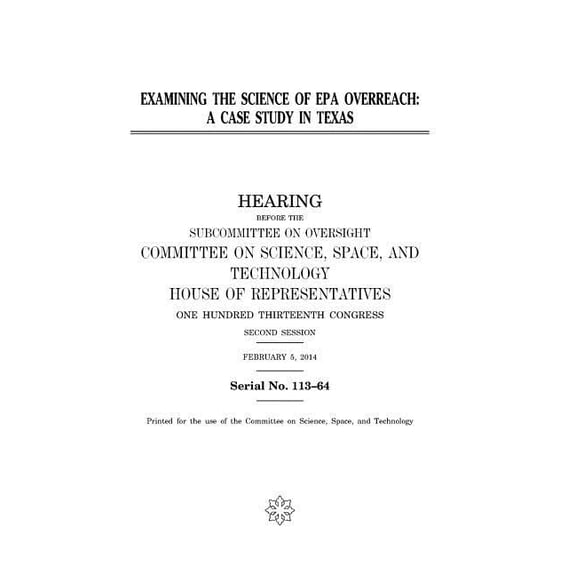 Examining the science of EPA overreach: a case study in Texas (Paperback)