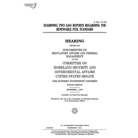 Examining two GAO reports regarding the Renewable Fuel Standard: hearing before the Subcommittee on Regulatory Affairs and Federal Management of the Committee on Homeland Security and Governmental Aff