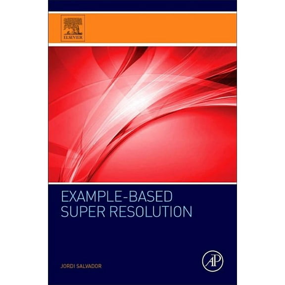 Example-Based Super Resolution, (Paperback)