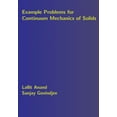 thumbnail image 1 of Example Problems for Continuum Mechanics of Solids (Paperback), 1 of 1