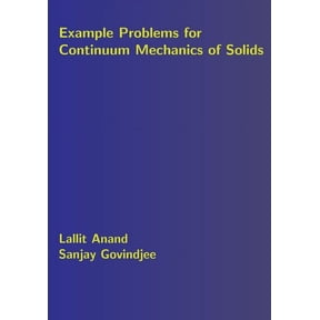 Example Problems for Continuum Mechanics of Solids (Paperback)