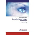thumbnail image 1 of Exampler Based Image Inpainting (Paperback), 1 of 1