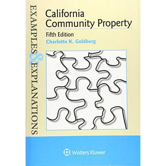 Pre-Owned Examples & Explanations for California Community Property (Paperback) 1454868465 9781454868460