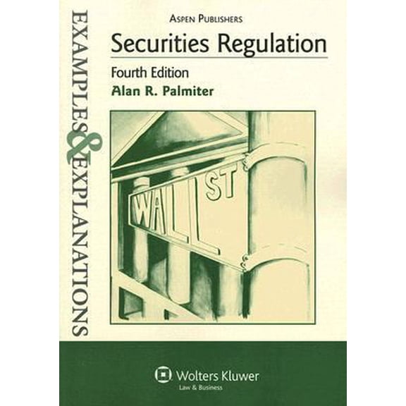 Pre-Owned Securities Regulation: Examples and Explanations (Examples & Explanations) (Paperback) 073556535X 9780735565357