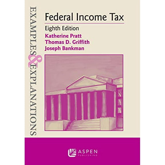 Pre-Owned Examples & Explanations for Federal Income Tax (Paperback) 1454881275 9781454881278
