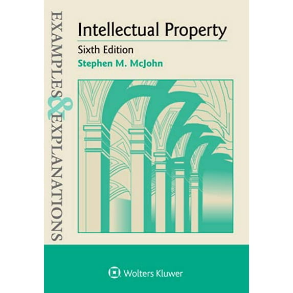Pre-Owned Examples & Explanations for Intellectual Property (Paperback) 145489198X 9781454891987