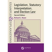 Angle View: Pre-Owned Examples & Explanations for Legislation, Statutory Interpretation, and Election Law (Paperback) 1543805884 9781543805888