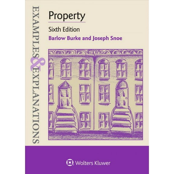 Examples & Explanations for Property (Paperback) by Barlow Burke, Joseph Snoe