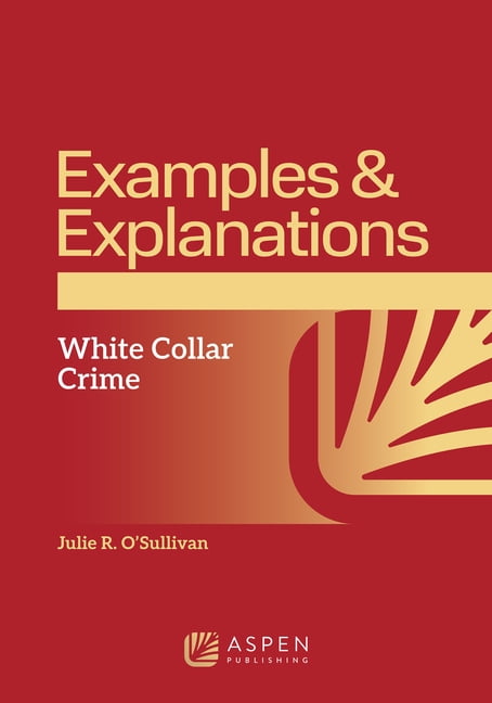 Examples & Explanations Examples & Explanations: White Collar Crime ...