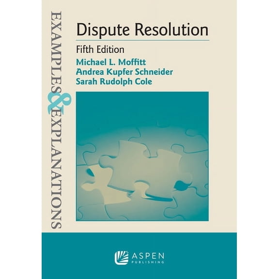 Examples & Explanations Examples & Explanations for Dispute Resolution, (Paperback)