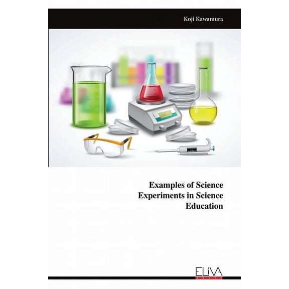 Examples of Science Experiments in Science Education, (Paperback)