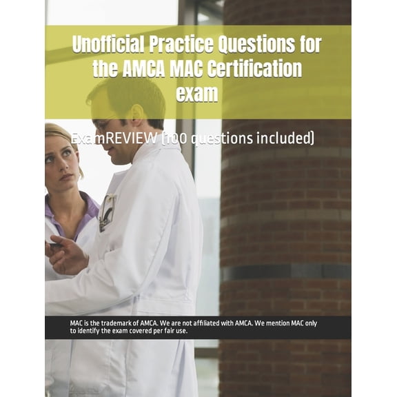 Examreview Medical: Unofficial Practice Questions for the AMCA MAC Certification exam (Series #4) (Paperback)